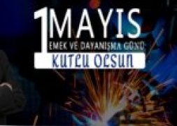 Başkanımız Recep Bozkurt'un 1 Mayıs İşçi Bayramı Mesajı