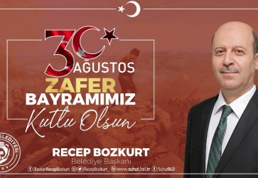 Başkan Bozkurt'tan 30 Ağustos Zafer Bayramı Mesajı