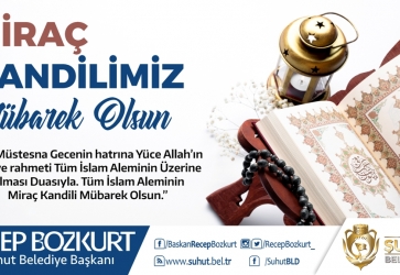 Başkan Bozkurt'tan Miraç Kandili Mesajı