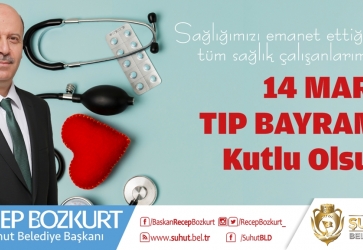 Başkan Bozkurt'tan 14 Mart Tıp Bayramı Mesajı