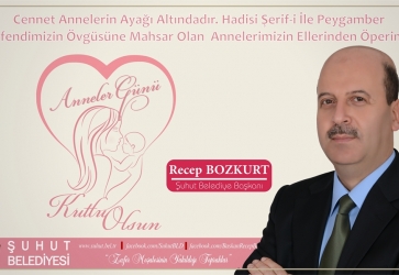 Başkan Bozkurt'tan 14 Mayıs Anneler Günü Mesajı