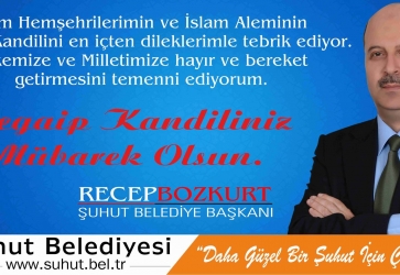 Başkan Bozkurt'un, Regaip Kandili Mesajı