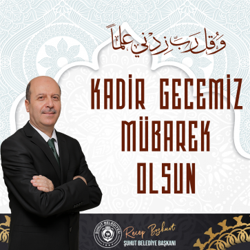 Başkan Bozkurt'tan Kadir Gecesi Mesajı