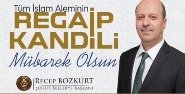 BAŞKAN BOZKURT'TAN REGAİP KANDİLİ MESAJI 
