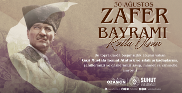 30 AĞUSTOS ‘ŞANLI TARİHİMİZİN DÖNÜM NOKTASIDIR’