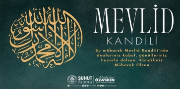 BAŞKAN ÖZAŞKIN, MEVLİD KANDİLİNİZ MÜBAREK OLSUN
