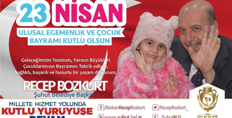 BAŞKANIMIZ RECEP BOZKURT'UN 23 NİSAN KUTLAMA MESAJI