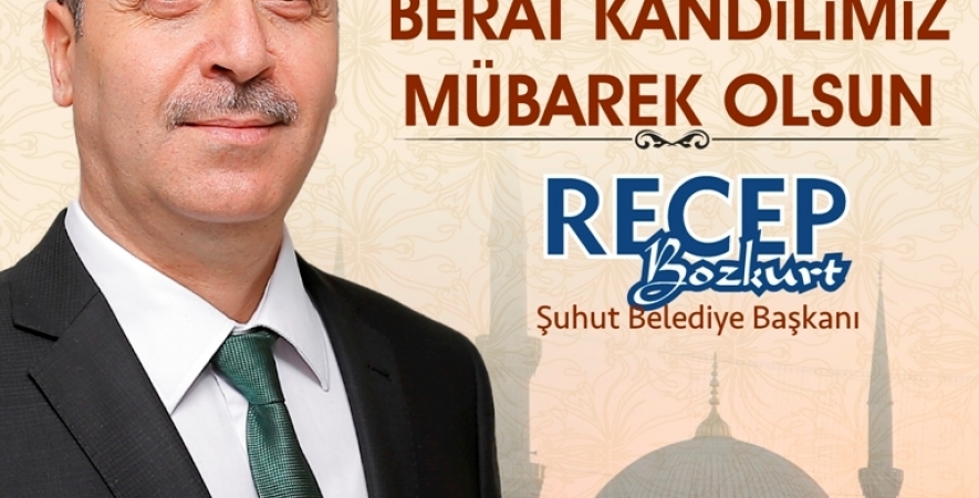 Başkan Bozkurt'tan Berat Kandili Mesajı