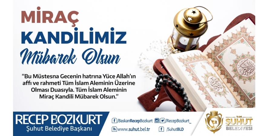 Başkan Bozkurt'tan Miraç Kandili Mesajı