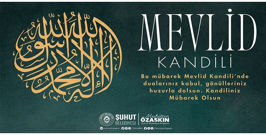 BAŞKAN ÖZAŞKIN, MEVLİD KANDİLİNİZ MÜBAREK OLSUN