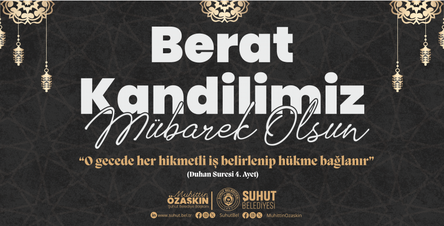 BAŞKAN ÖZAŞKIN’IN BERAT KANDİLİ MESAJI